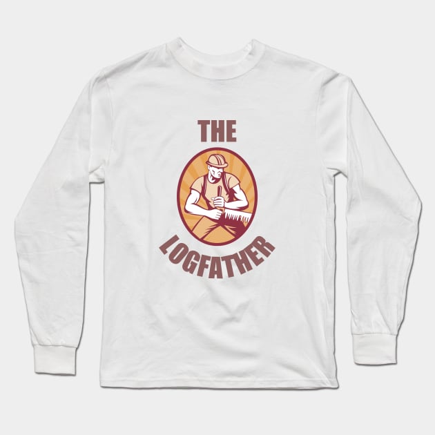 The Logfather - Logger Long Sleeve T-Shirt by taurusworld